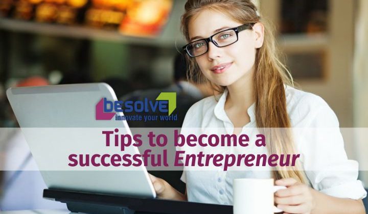 Tips to become a successful Entrepreneur