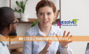 What are the ways to sell your product or services easily?