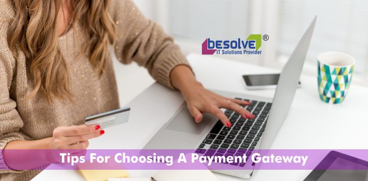 3 Tips For Choosing A Payment Gateway