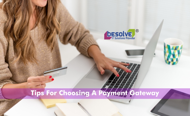 3 Tips For Choosing A Payment Gateway