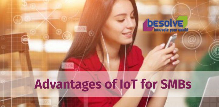 Advantages of the Internet of Things (IoT) for SMBs
