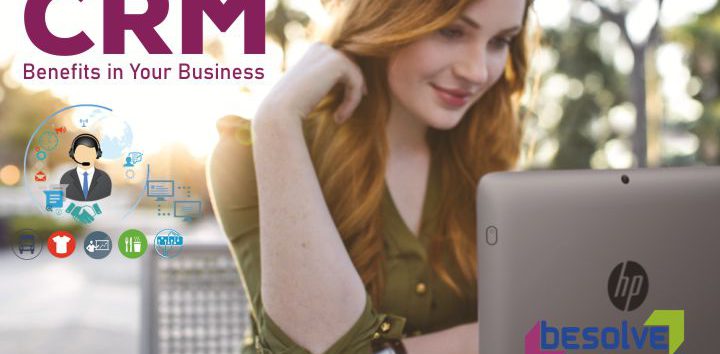 Benefits of using CRM in business by BESOLVE