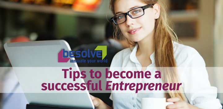 Tips to become a successful Entrepreneur