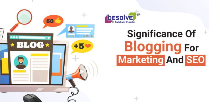 6 Factors That Make Blogging Vital for Marketing