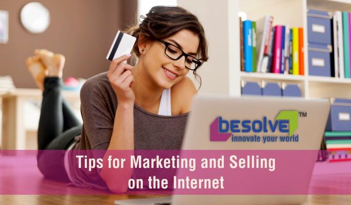 Tips for Marketing and Selling on the Internet